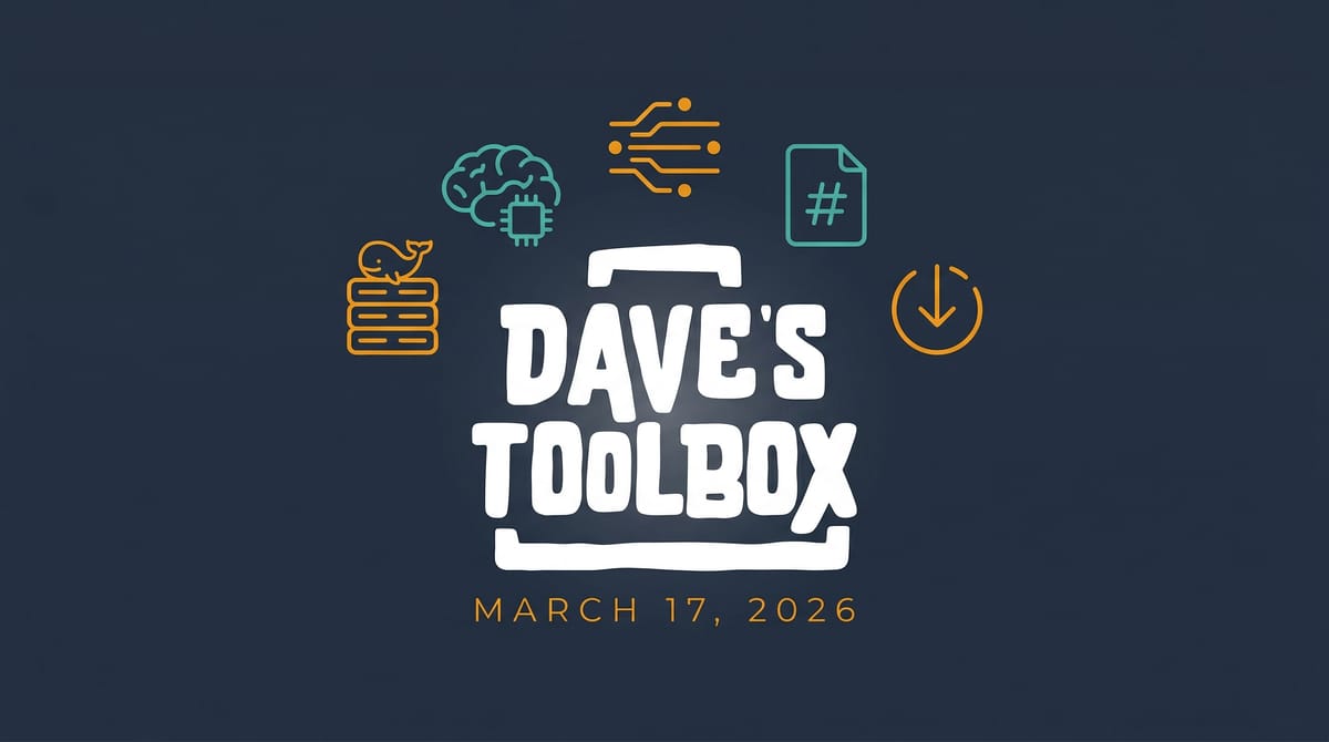 Dave's Toolbox -- March 17, 2026