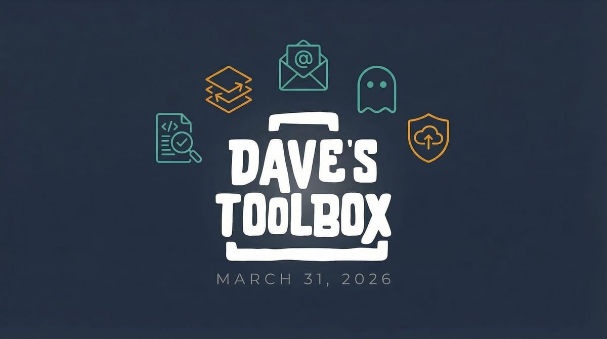 Dave's Toolbox -- March 31, 2026