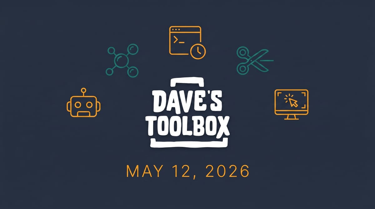 Dave's Toolbox -- May 12, 2026
