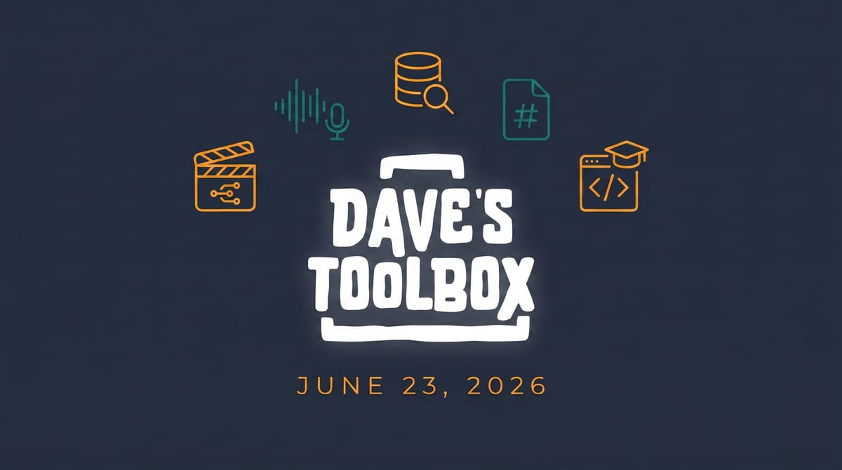 Dave's Toolbox -- June 23, 2026
