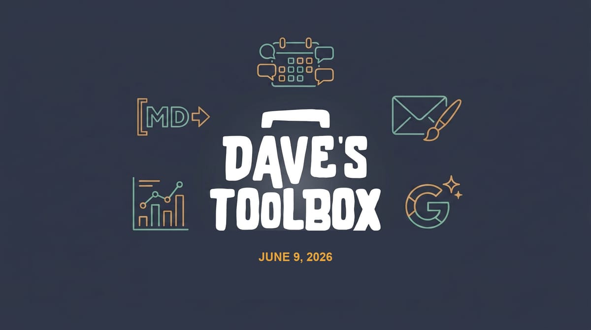 Dave's Toolbox -- June 9, 2026