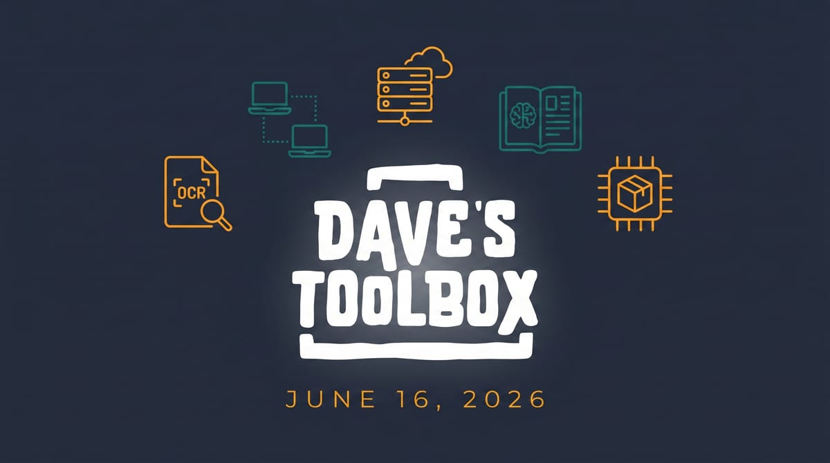 Dave's Toolbox -- June 16, 2026