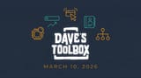 Dave's Toolbox -- March 10, 2026